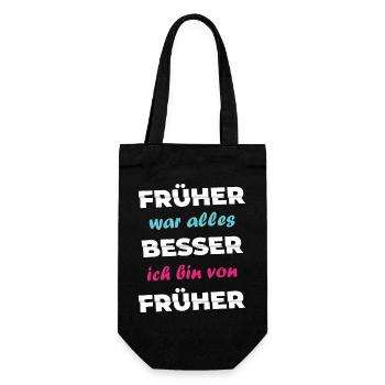 Spruch Früher war alles besser ich bin von früher - Geschenkbeutel für Flaschen - Schwarz - Vorne