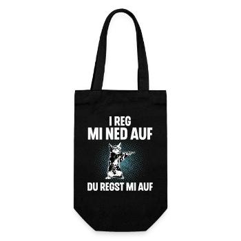I Reg Mi Net Auf, Du Regst Mi Auf Schwäbisch - Geschenkbeutel für Flaschen - Schwarz - Vorne