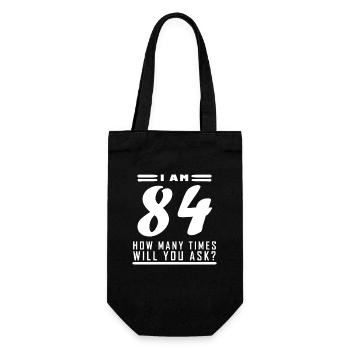 I am 84 – 84th birthday gift - Gift Bag for Bottles - black - Front