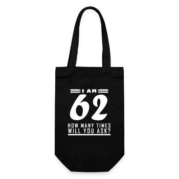 Ich bin 62 – 62. Geburtstag Geschenk - Geschenkbeutel für Flaschen - Schwarz - Vorne