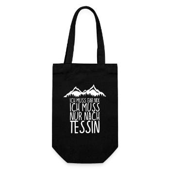 Ich muss gar nix Ich Muss nur nach TESSIN - Geschenkbeutel für Flaschen - Schwarz - Vorne