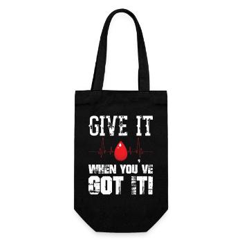 Give It When You ve Got It Blood Donor Donation - Geschenkbeutel für Flaschen - Schwarz - Vorne