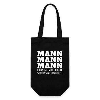 Mann Mann hier ist vielleicht wieder was los heut - Geschenkbeutel für Flaschen - Schwarz - Vorne
