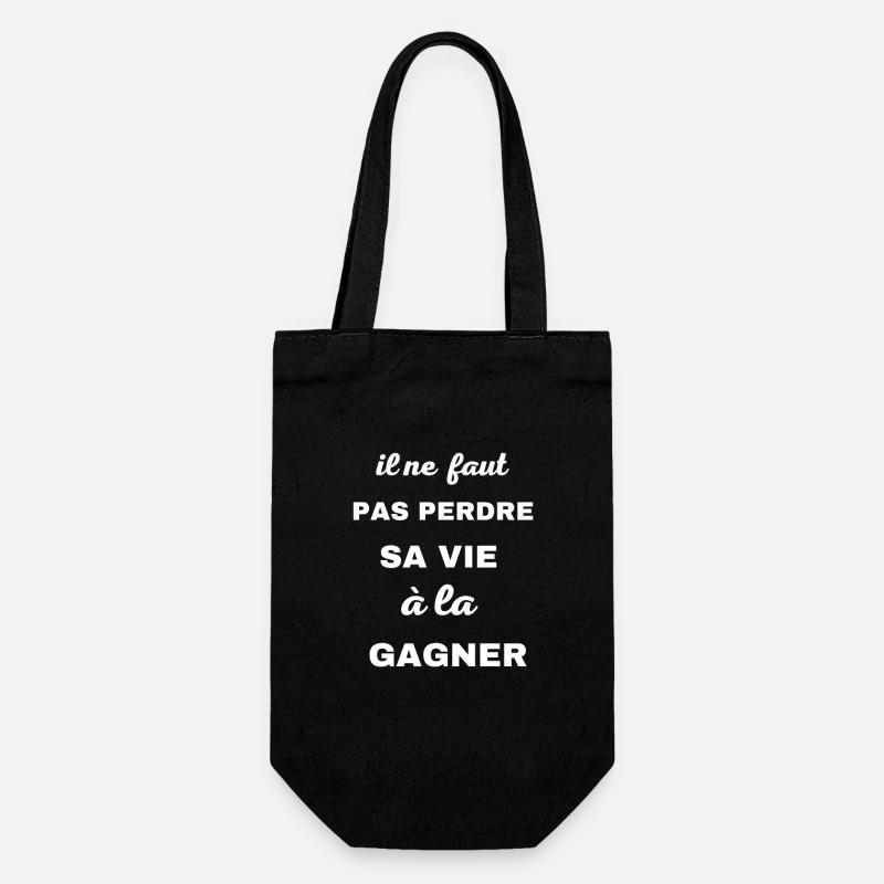 il ne faut pas perdre sa vie a la gagner - Sac à bouteille - noir