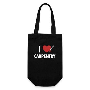 I love Carpentry, Carpenter, Wood Technician, Carpenter - Gift Bag for Bottles - black - Front