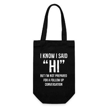 I Know I Said HI But I'm Not Prepared Conversation - Gift Bag for Bottles - black - Front