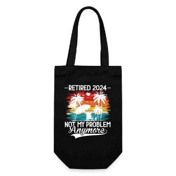 Retired 2024 Not My Problem Anymore Vacation - Gift Bag for Bottles - black - Front