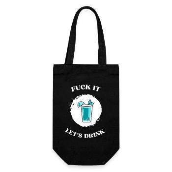 Fuck It lets drink - Geschenkbeutel für Flaschen - Schwarz - Vorne
