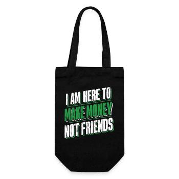 Pas là pour se faire des amis Ici pour gagner de l’argent - Sac à bouteille - noir - Devant