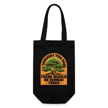 Ich dachte, du hättest gesagt, dass es Bonsai-Bäume geben würde - Geschenkbeutel für Flaschen - Schwarz - Vorne