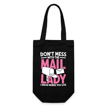 Dont mess with the mail lady.I know where you Live - Geschenkbeutel für Flaschen - Schwarz - Vorne