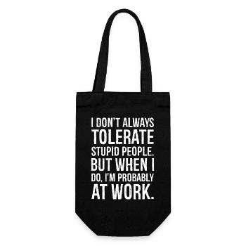 I don't always tolerate stupid people - Gift Bag for Bottles - black - Front
