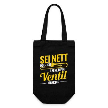 Sei Nett Oder Ich Leere Mein Ventil Posaune - Geschenkbeutel für Flaschen - Schwarz - Vorne