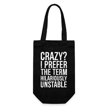 Crazy I Prefer The Term Hilariously Unstable - Gift Bag for Bottles - black - Front