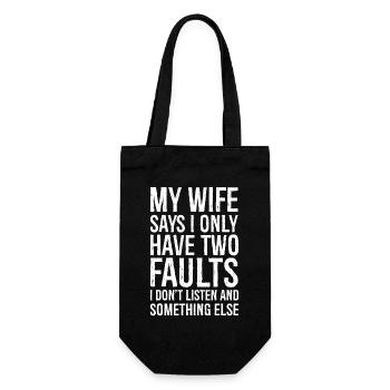 my wife says I only have two faults - Sac à bouteille - noir - Devant
