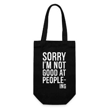 sorry I'm not good at peopleing funny shirt - Geschenkbeutel für Flaschen - Schwarz - Vorne