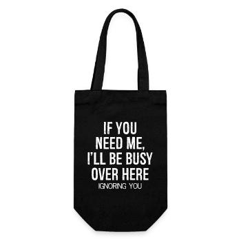 If you need me I'll be busy - Geschenkbeutel für Flaschen - Schwarz - Vorne