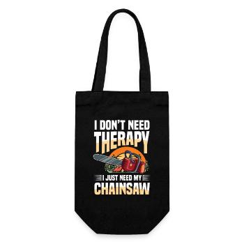 I Don't Need Therapy I Just Need My Chainsaw - Geschenkbeutel für Flaschen - Schwarz - Vorne