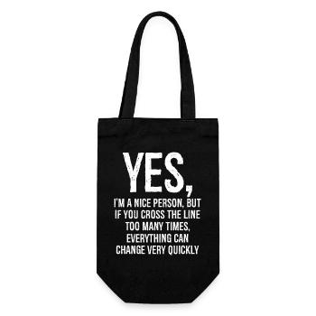 yes I'm a nice person but if you cross the line - Gift Bag for Bottles - black - Front