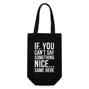 if you can't say something nice same here - Gift Bag for Bottles - black - Front