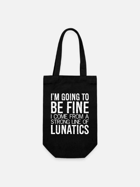 I'm going to be fine I come from a strong line - Gift Bag for Bottles - black