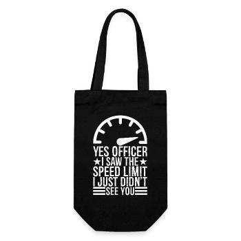 yes officer I saw the speed limit I just didn't s - Geschenkbeutel für Flaschen - Schwarz - Vorne