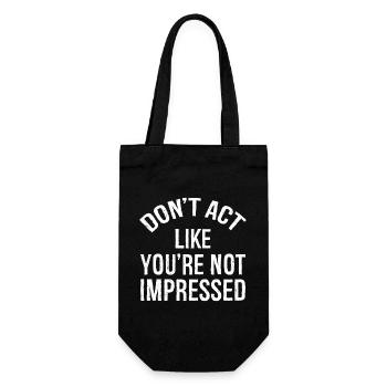 N’agissez pas comme si vous n’étiez pas impressionné - Sac à bouteille - noir - Devant