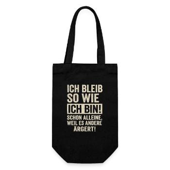 Ich bleib so wie ich bin – Frecher Spruch - Geschenkbeutel für Flaschen - Schwarz - Vorne