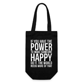 If you have the power to make someone happy do - Gift Bag for Bottles - black - Front