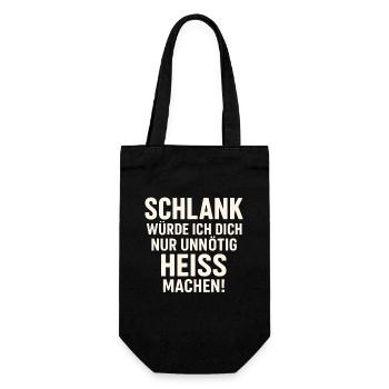 Schlank? Würde dich nur heiß machen – Fun - Geschenkbeutel für Flaschen - Schwarz - Vorne