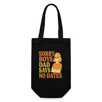 Sorry Boys Dad Says No Dates - Gift Bag for Bottles - black - Front