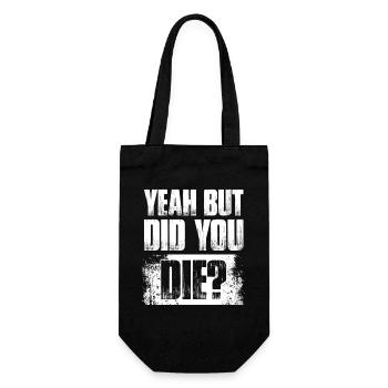 Yeah but did you die? Bodybuilding bodybuilder - Gift Bag for Bottles - black - Front