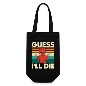 Je suppose que je vais mourir : citation amusante de RPG pour les joueurs de jeux de société - Sac à bouteille - noir - Devant
