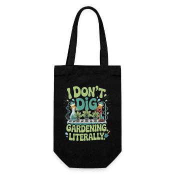  I Dont Dig Gardening Literally Hydroponik Indoor - Geschenkbeutel für Flaschen - Schwarz - Vorne
