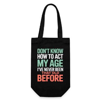 Dicton d'anniversaire : Je ne sais pas comment faire - Sac à bouteille - noir - Devant