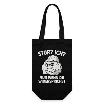Stur? Ich? Nur wenn du wiedersprichst  - Geschenkbeutel für Flaschen - Schwarz - Vorne