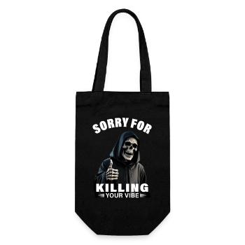 Sensenmann Spruch sorry for killing your vibe Tod - Geschenkbeutel für Flaschen - Schwarz - Vorne