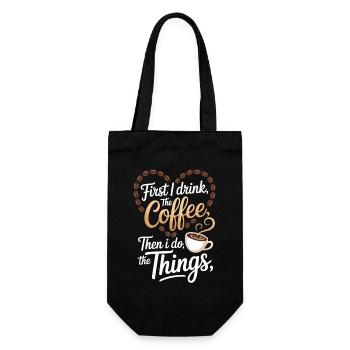 Funny First I Drink Coffee Quote - Geschenkbeutel für Flaschen - Schwarz - Vorne
