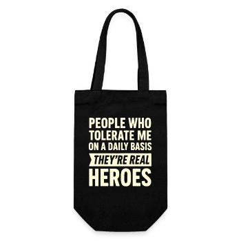 People who tolerate me every day are true - Gift Bag for Bottles - black - Front