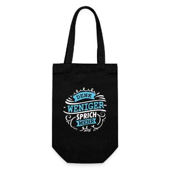 Denk weniger – Sprich mehr Lustiger Spruch Shirt - Geschenkbeutel für Flaschen - Schwarz - Vorne