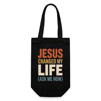 Jesus Changed My Life (Ask Me How) - Gift Bag for Bottles - black - Front
