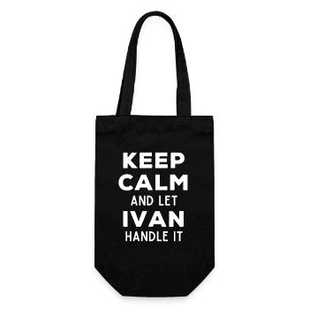 Keep Calm Lass Ivan das regeln Lustiger Spruch - Geschenkbeutel für Flaschen - Schwarz - Vorne