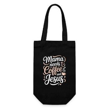 Mama Needs Coffee And Jesus Christian Saying - Gift Bag for Bottles - black - Front