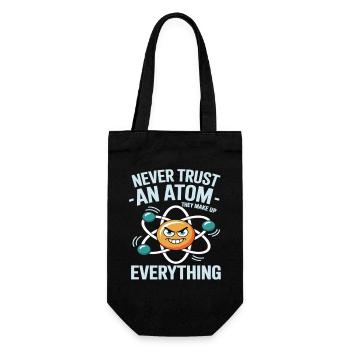 Chemise amusante de physique – Ne faites pas confiance à un dicton atomique - Sac à bouteille - noir - Devant