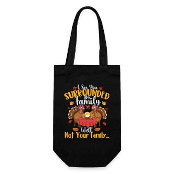 Surrounded By Family Funny Thanksgiving Quote - Gift Bag for Bottles - black - Front