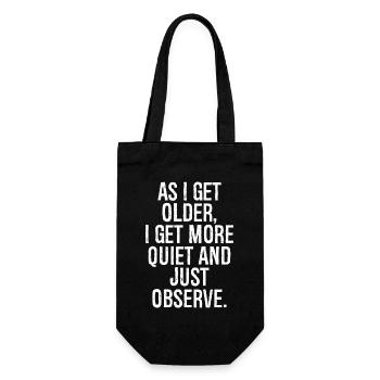 As I get older I get more quiet and just observe - Gift Bag for Bottles - black - Front