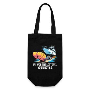Funny If I Won The Lottery You’d Notice Yacht boat - Geschenkbeutel für Flaschen - Schwarz - Vorne