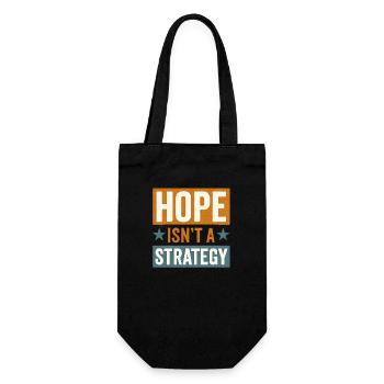 Hoffnung ist keine Strategie, motivierendes Sprichwort - Geschenkbeutel für Flaschen - Schwarz - Vorne