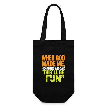 When God Made Me He Grinned and Said funny - Gift Bag for Bottles - black - Front
