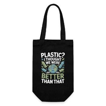 Plastic? I Thought We Were Better Than That - - Gift Bag for Bottles - black - Front